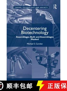 【3-4周达】Decentering Biotechnology: Assemblages Built and Assemblages Masked [9780367602567]