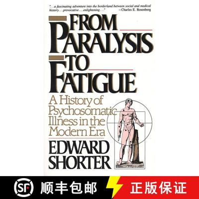 【3-4周达】From Paralysis to Fatigue: A History of Psychosomatic Illness in the Modern Era [9780029286678]