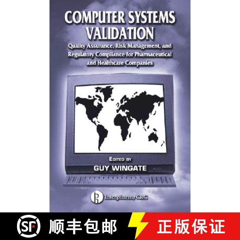 【3-4周达】Computer Systems Validation: Quality Assurance, Risk Management, and Regulatory Compliance... [9780849318719]