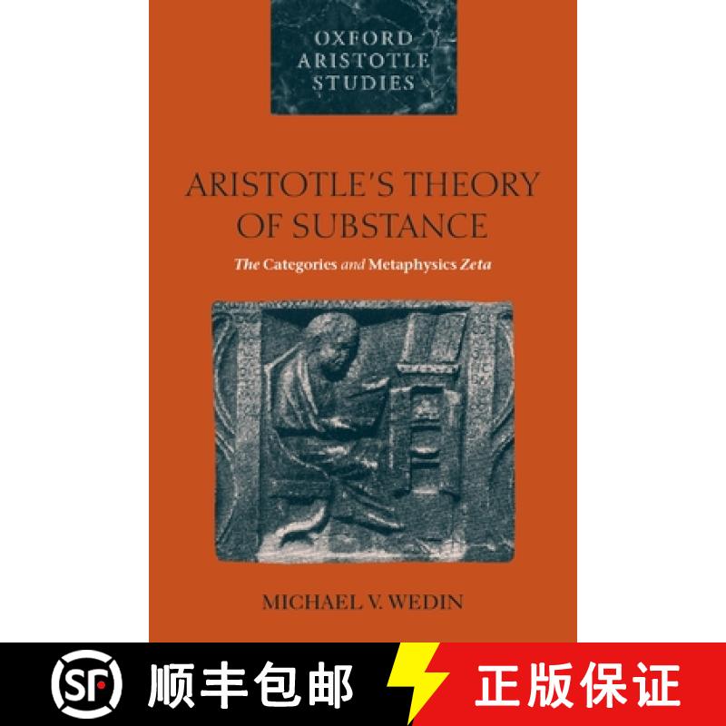 【4周达】Aristotle's Theory of Substance: The Categories and Metaphysics Zeta [9780199253081]