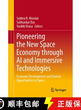 【3-4周达】Pioneering the New Space Economy through AI and Immersive Technologies : Economic Developm... [9789819659760]