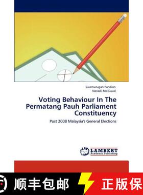 预订 Voting Behaviour In The Permatang Pauh Parliament Constituency [9783845434537]