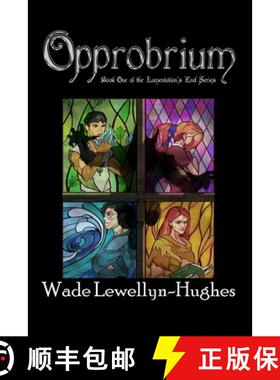 预订 Opprobrium: Book One of the Lamentation's End Series [9780990817543]