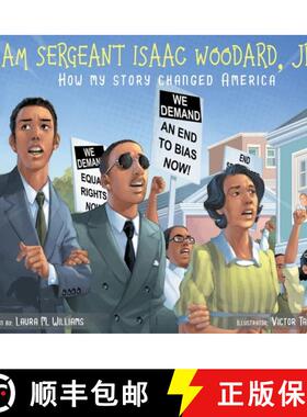 【3-4周达】I am Sergeant Isaac Woodard, Jr.: How my story changed America [9781735684208]