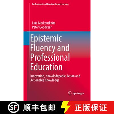 【3-4周达】Epistemic Fluency and Professional Education : Innovation, Knowledgeable Action and Action... [9789400743687]