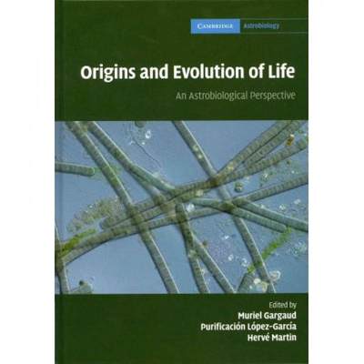 【4周达】Origins and Evolution of Life: An Astrobiological Perspective - Origins and Evolution of Lif... [9780521761314]