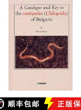 预订 A Catalogue and Key to the Centipedes (Chilopoda) of Bulgaria [9789546421517]