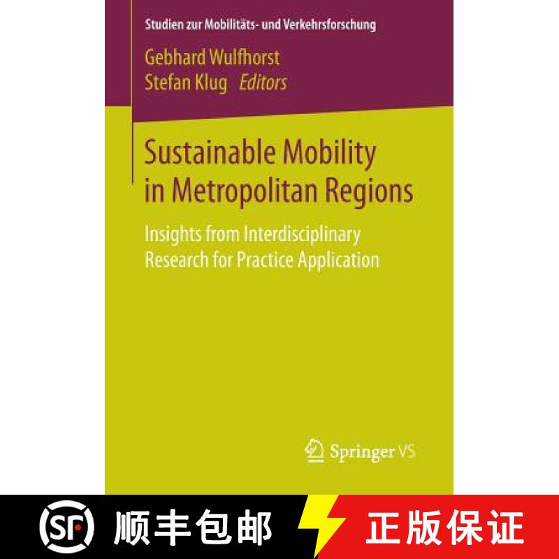 【3-4周达】Sustainable Mobility in Metropolitan Regions : Insights from Interdisciplinary Research fo... [9783658144272]