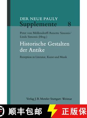 【3-4周达】Historische Gestalten Der Antike: Rezeption in Literatur, Kunst Und Musik [9783476024688]