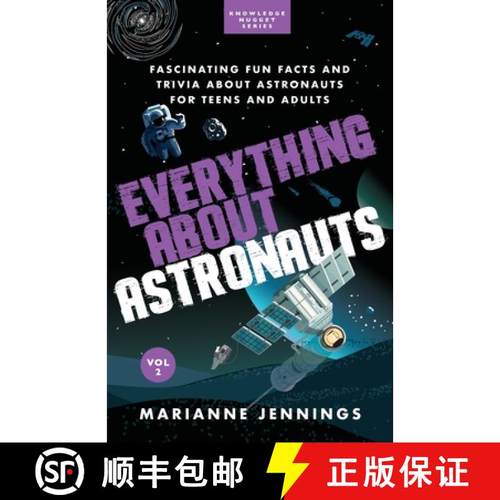【3-4周达】Everything About Astronauts Vol. 2: Fascinating Fun Facts and Trivia about Astronauts for ... [9781734245660]