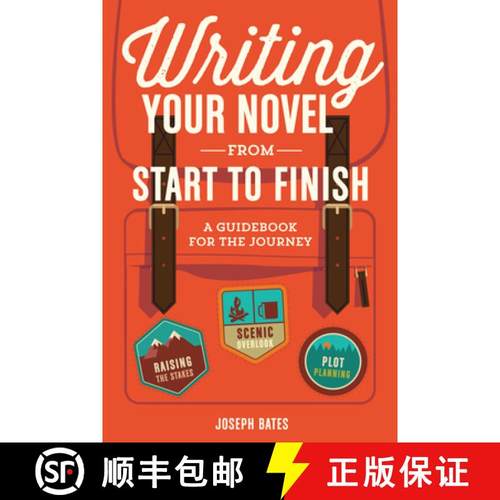 【3-4周达】Writing Your Novel from Start to Finish: A Guidebook for the Journey [9781599639215]