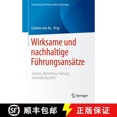 【3-4周达】Wirksame und nachhaltige Führungsansätze : System, Beziehung, Haltung und Individualitä... [9783658119553]