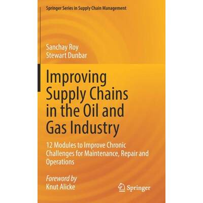 【4周达】Improving Supply Chains in the Oil and Gas Industry : 12 Modules to Improve Chronic Challeng... [9783030950651]