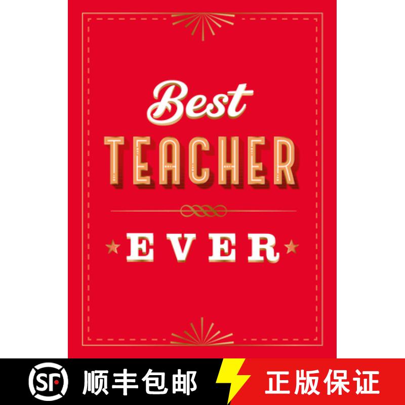 【3-4周达】For the Best Teacher Ever: The Perfect Gift to Give to Your Teacher [9781837996100]