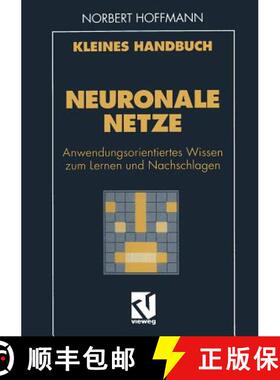 【3-4周达】Kleines Handbuch Neuronale Netze : Anwendungsorientiertes Wissen zum Lernen und Nachschlagen [9783322915665]
