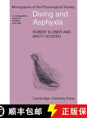 【3-4周达】Diving and Asphyxia: A Comparative Study of Animals and Man - Diving and Asphyxia: A Compa... [9780521112895]
