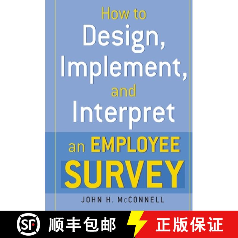 【2-3周达】How to Design, Implement, and Interpret and Employee Survey [9780814473382]