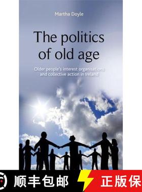 【3-4周达】The politics of old age : Older people's interest organisations and collective action in I... [9780719090479]