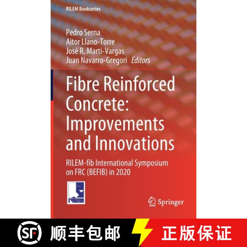 【3-4周达】Fibre Reinforced Concrete: Improvements and Innovations : RILEM-fib International Symposiu... [9783030584849]