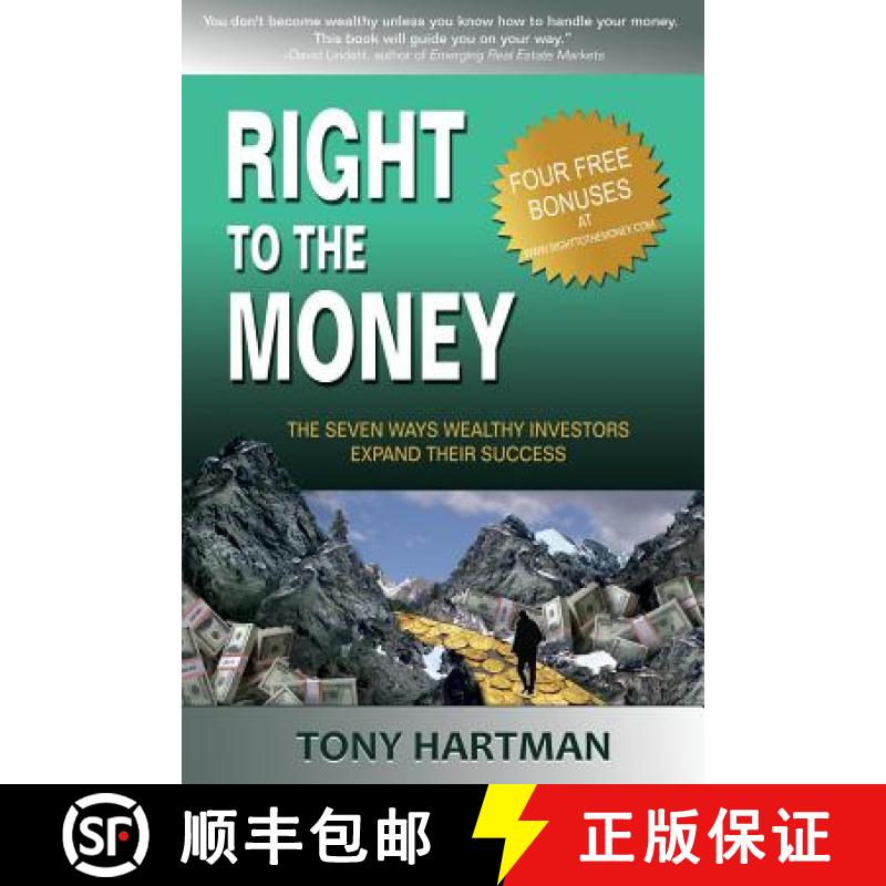预订 Right to the Money: The 7 Ways Wealthy Investors Expand Their Wealth [9780615948072]