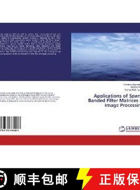 预订 Applications of Sparse Banded Filter Matrices in Image Processing [9783330334083]