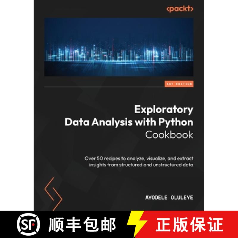 预订 Exploratory Data Analysis with Python Cookbook: Over 50 recipes to analyze, visualize, and extra... [9781803231105]