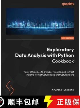 预订 Exploratory Data Analysis with Python Cookbook: Over 50 recipes to analyze, visualize, and extra... [9781803231105]