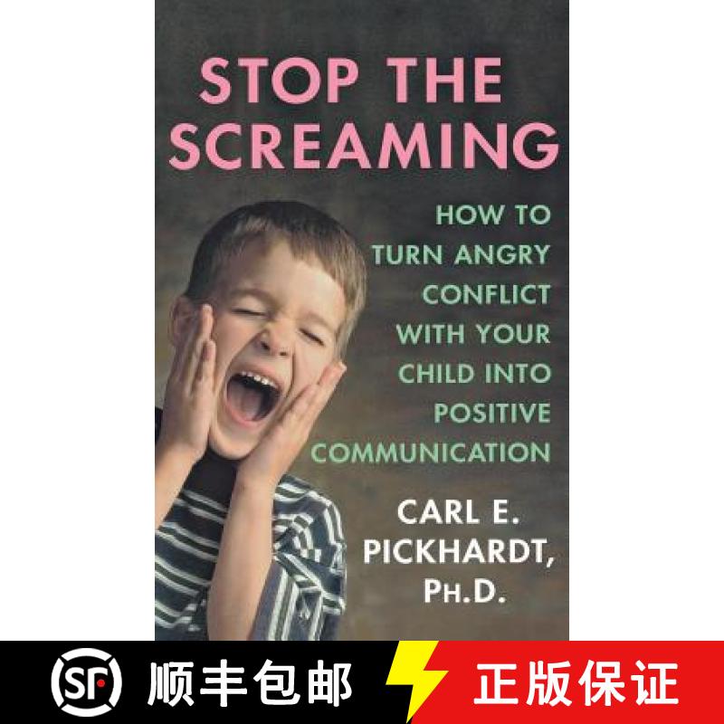 【3-4周达】Stop the Screaming: How to Turn Angry Conflict with Your Child Into Positive Communication [9780230606456]
