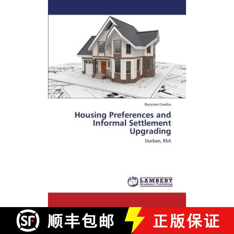 预订 Housing Preferences and Informal Settlement Upgrading [9783659374234]