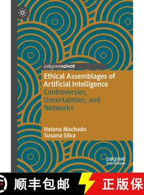 【3-4周达】Ethical Assemblages of Artificial Intelligence : Controversies, Uncertainties, and Networks [9789819641574]