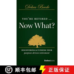 Purpose Retirement You 4周达 Funding Discovering What? 9781946633637 driven Your Retired...Now