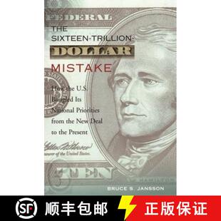 【3-4周达】The Sixteen Trillion Dollar Mistake – How the U.S.  Bungled it′s National Priorities fro... [9780231114325]