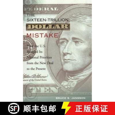 【3-4周达】The Sixteen Trillion Dollar Mistake – How the U.S.  Bungled it′s National Priorities fro... [9780231114325]
