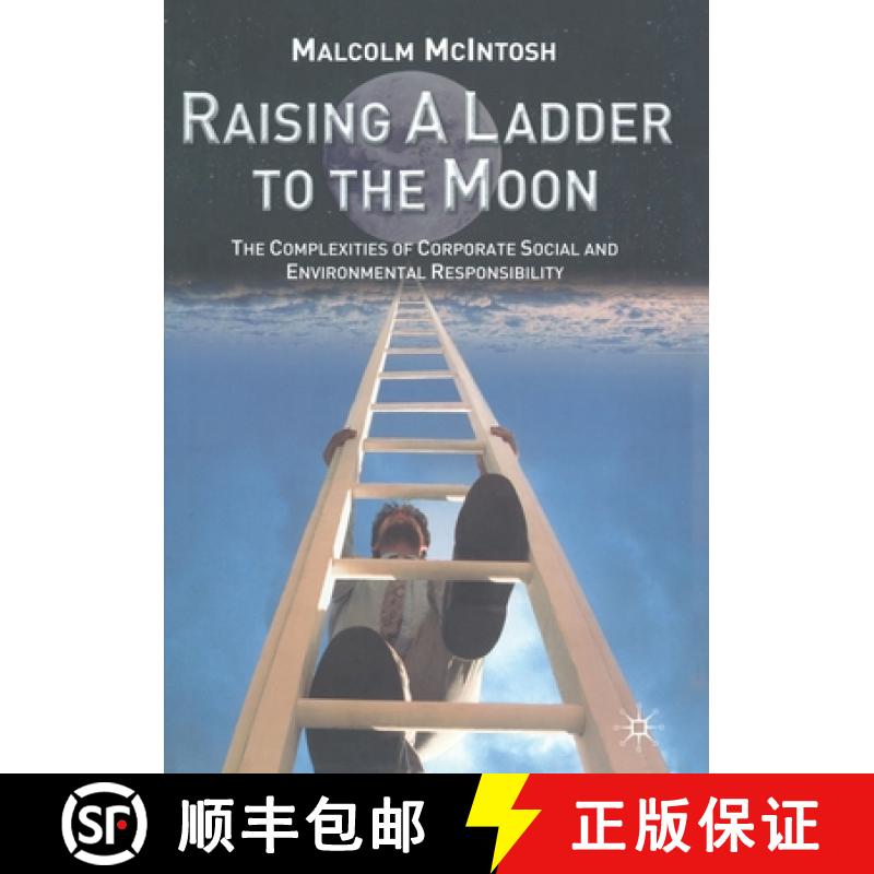 【3-4周达】Raising a Ladder to the Moon : The Complexities of Corporate Social and Environmental Resp... [9781349427420]