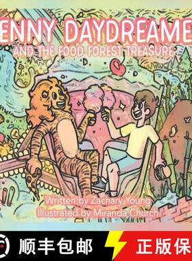 预订 Denny Daydreamer and the Food Forest Treasure [9781734431100]