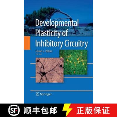 【3-4周达】Developmental Plasticity of Inhibitory Circuitry [9781489982834]