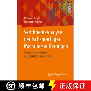 【3-4周达】Sentiment-Analyse deutschsprachiger Meinungsäußerungen : Grundlagen, Methoden und prakti... [9783658296988]