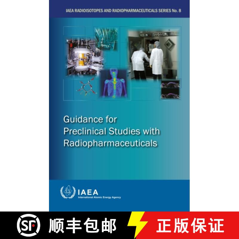 【3-4周达】Guidance for Preclinical Studies with Radiopharmaceuticals: IAEA Radioisotopes and Radioph... [9789201393227]