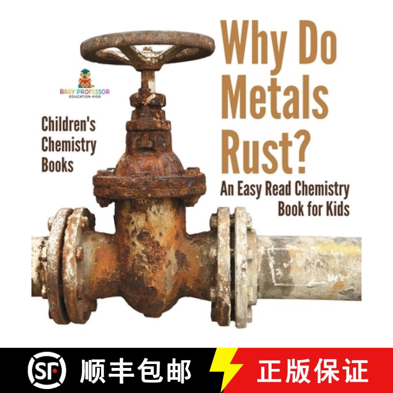 【2-3周达】Why Do Metals Rust? An Easy Read Chemistry Book for Kids | Children's Chemistry Books [9798869416025]