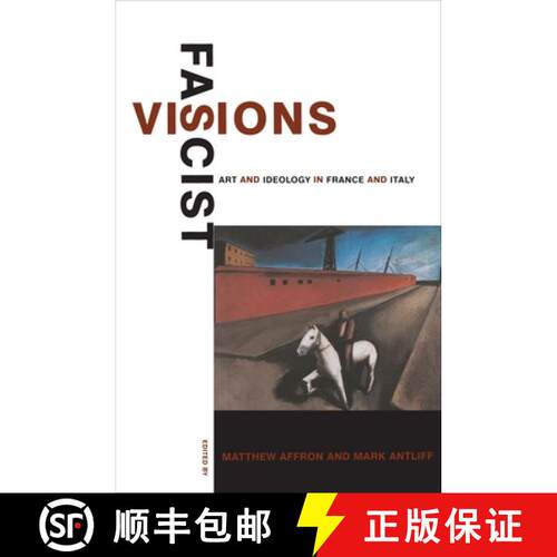 【3-4周达】Fascist Visions – Art and Ideology in France and Italy [9780691027371]