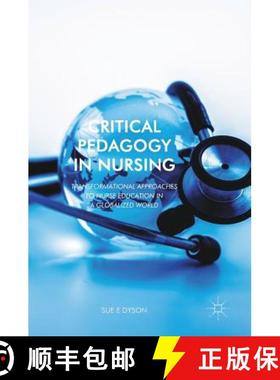【3-4周达】Critical Pedagogy in Nursing : Transformational Approaches to Nurse Education in a Globali... [9781137568908]