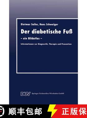 【3-4周达】Der Diabetische Fuß: -- Ein Bildatlas -- Informationen Zur Diagnostik, Therapie Und Präv... [9783824421220]
