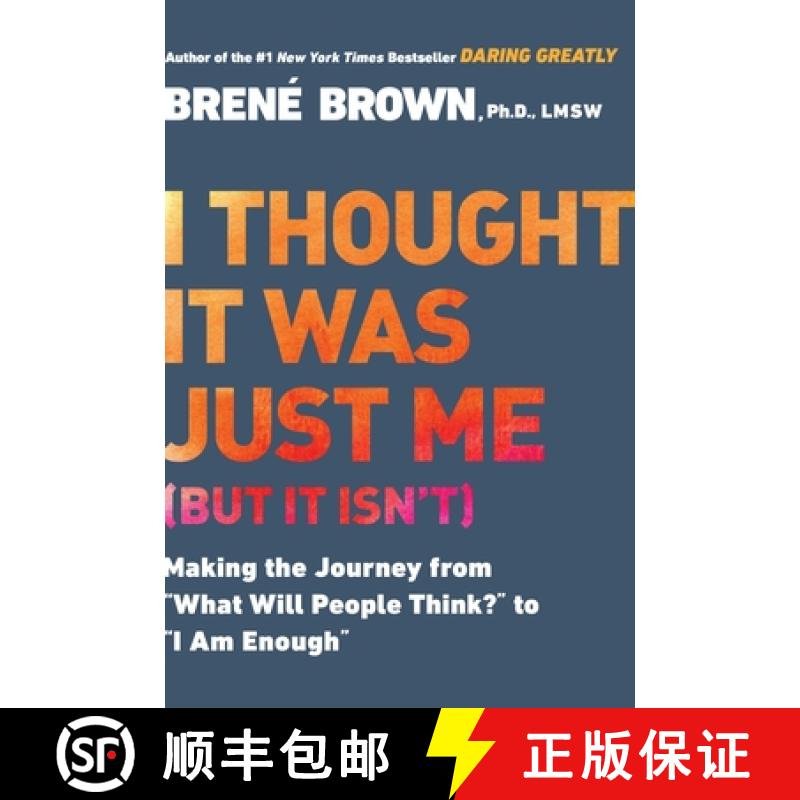【3-4周达】I Thought It Was Just Me (But It Isn't): Making the Journey from what Will People Think? t... [9781592403356]