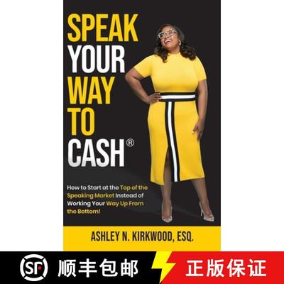 【3-4周达】Speak Your Way to Cash(R): How to Start at the Top of the Speaking Market Instead of Worki... [9781736229910]