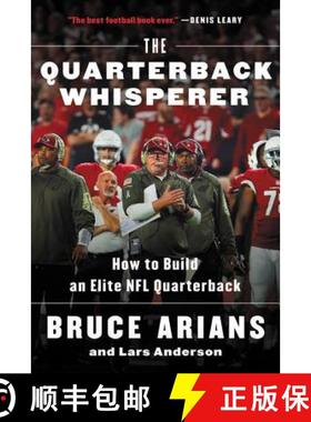 【3-4周达】The Quarterback Whisperer: How to Build an Elite NFL Quarterback [9780316432245]