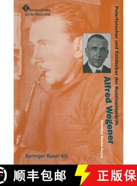 【3-4周达】Alfred Wegener: Polarforscher Und Entdecker Der Kontinentaldrift [9783034863445]