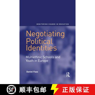 【3-4周达】Negotiating Political Identities: Multiethnic Schools and Youth in Europe [9780367602826]