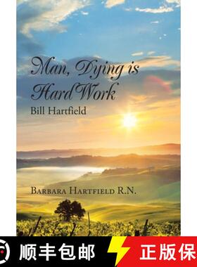 【3-4周达】Man, Dying Is Hard Work Bill Hartfield [9798765234716]