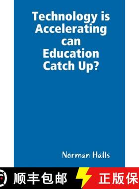 【3-4周达】Technology is Accelerating can Education Catch Up? [9780359897957]