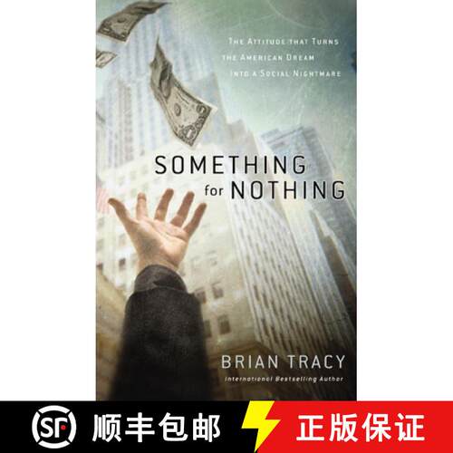 【3-4周达】The Something for Nothing: The Attitude That Turns the American Dream Into a Social Nightmare [9781400248599]